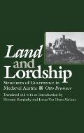 Land and Lordship: Structures of Governance in Medieval Austria