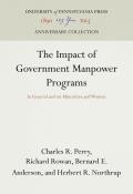 The Impact of Government Manpower Programs: In General and on Minorities and Women