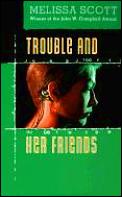Trouble & Her Friends