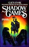 Shadow Games Book of the South Book 1 Black Company