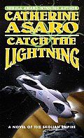 Catch the Lightning A Novel of the Skolian Empire