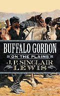 Buffalo Gordon On the Plains