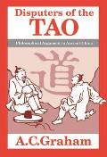 Disputers of the Tao Philosophical Argument in Ancient China