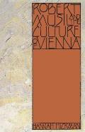 Robert Musil and the Culture of Vienna