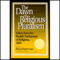 Dawn Of Religious Pluralism Voices From