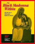 The Black Madonna Within: Drawings, Dreams, Reflections