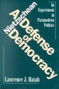 Nietzschean Defense of Democracy: An Experiment in Postmodern Politics