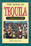 Book Of Tequila A Complete Guide