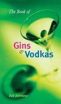 Book Of Gins & Vodkas A Complete Guide
