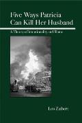 Five Ways Patricia Can Kill Her Husband: A Theory of Intentionality and Blame