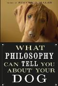What Philosophy Can Tell You about Your Dog