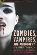 Zombies Vampires & Philosophy