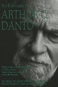 The Philosophy of Arthur C. Danto