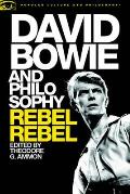 David Bowie & Philosophy Rebel Rebel