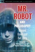 Mr Robot & Philosophy Beyond Good & Evil Corp