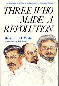 Three Who Made A Revolution
