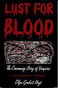 Lust For Blood The Consuming Story Of Vampires