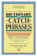 Dictionary Of Catch Phrases American & British