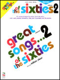Great Songs Of The Sixties Volume 2 Revised Edition 61 Songs Arranged For Voice Piano & Guitar Rock Soul Protest Alienation Folk Jazz Broadway & The Movies