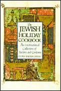 Jewish Holiday Cookbook An International Collection of Recipes & Customs
