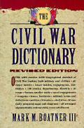 Civil War Dictionary Revised Edition
