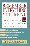 Remember Everything You Read the Evelyn Wood Seven Day Speed Reading & Learning Program