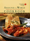 American Heart Association Around The World Cookbook Healthy Recipes with International Flavor