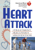 American Heart Association Guide To Heart Attack Treatment Recovery & Prevention