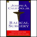 Radical Surgery Whats Next For America