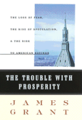 Trouble With Prosperity The Loss Of Fear