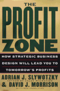 Profit Zone How Strategic Business Design Will Lead You to Tomorrows Profits