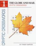 Globe & Mail Cryptic Crosswords Volume 1