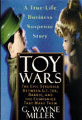 Toy Wars The Epic Struggle Between G I