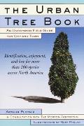 The Urban Tree Book: An Uncommon Field Guide for City and Town