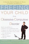 Freeing Your Child From Obsessive Compul