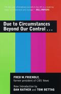 Due To Circumstances Beyond Our Control