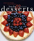 American Heart Association Low Fat & Luscious Desserts Cakes Cookies Pies & Other Temptations