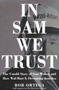 In Sam We Trust The Untold Story of Sam Walton