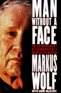 Man Without a Face The Autobiography of Communisms Greatest Spymaster