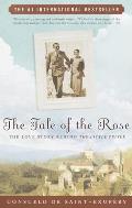 Tale of the Rose The Love Story Behind the Little Prince