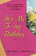Its My F Ing Birthday