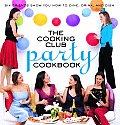 Cooking Club Party Cookbook Six Friends Show