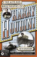 Life & Many Deaths Of Harry Houdini