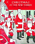 Christmas at the New Yorker Stories Poems Humor & Art