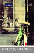Angel of the Left Bank The Secrets of Delacroixs Parisian Masterpiece