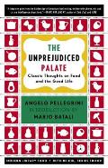 The Unprejudiced Palate: Classic Thoughts on Food and the Good Life