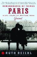 Remembrance of Things Paris Sixty Years of Writing from Gourmet