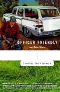 Officer Friendly: and Other Stories