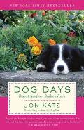 Dog Days Dispatches from Bedlam Farm