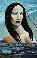 Los Santos de Agua Mansa, California: Una Novela